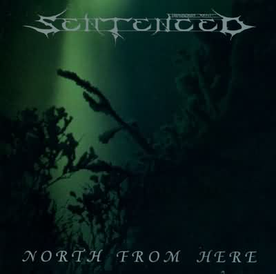 Sentenced: "North From Here" – 1993